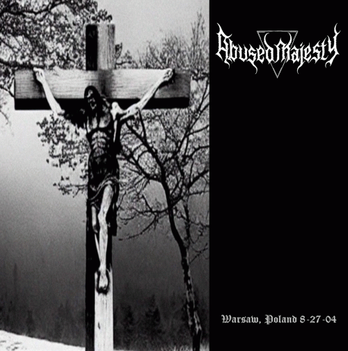 Abused Majesty : Live Warsaw 8​:​27​:​04